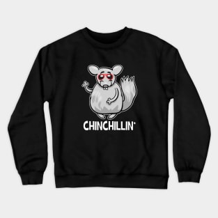 Chinchillin Crewneck Sweatshirt